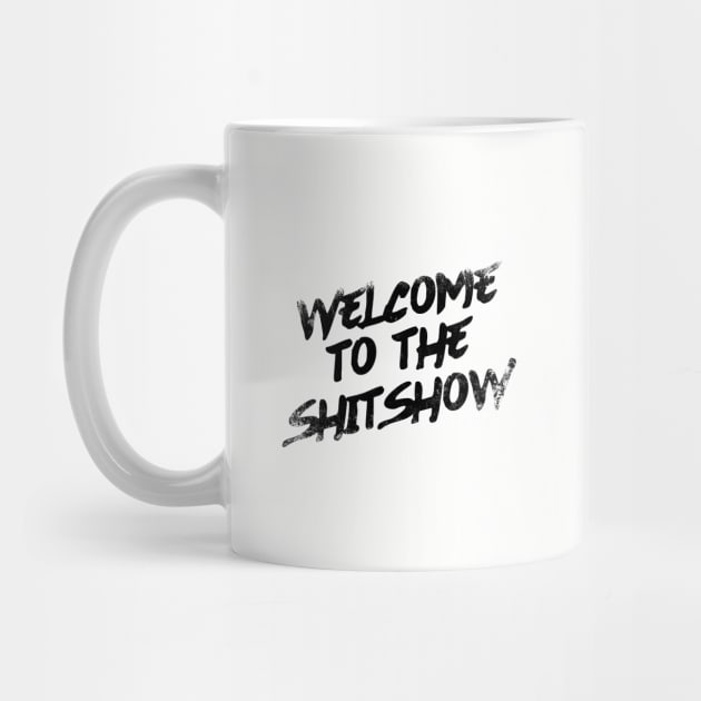 Welcome To the Shitshow by Zen Cosmos Official